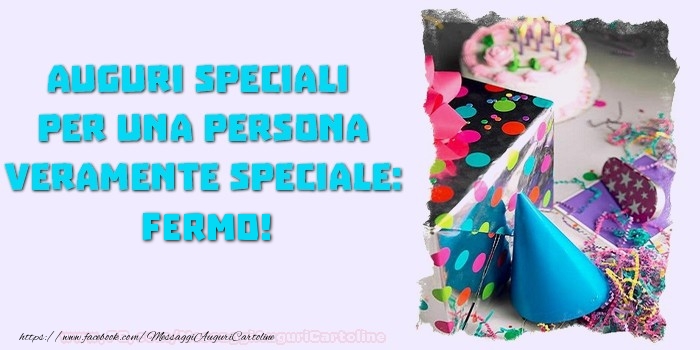 Cartoline di compleanno - Regalo & Torta | Auguri speciali  per una persona veramente speciale, Fermo