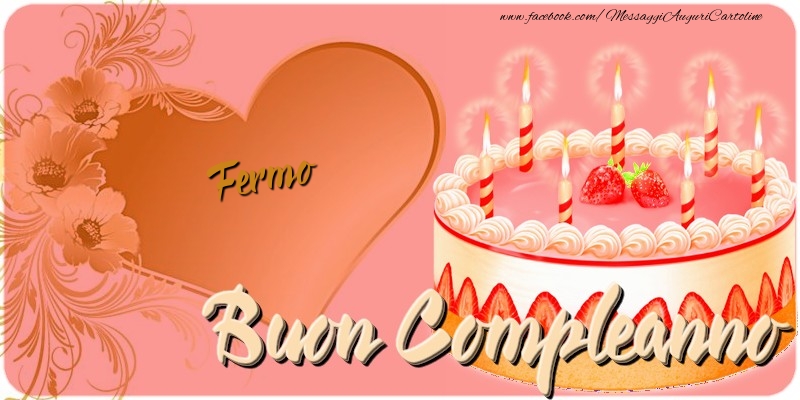 Cartoline di compleanno - Cuore & Fiori & Torta | Buon Compleanno Fermo