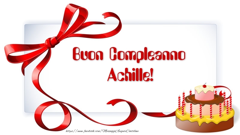 Cartoline di compleanno - Buon Compleanno Achille!