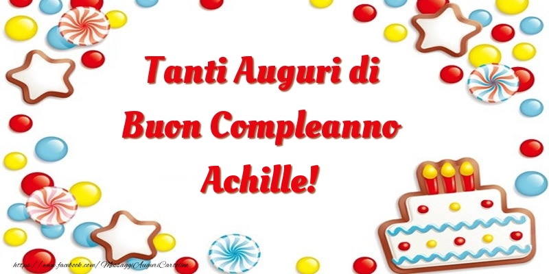 Cartoline di compleanno - Palloncini & Torta | Tanti Auguri di Buon Compleanno Achille!