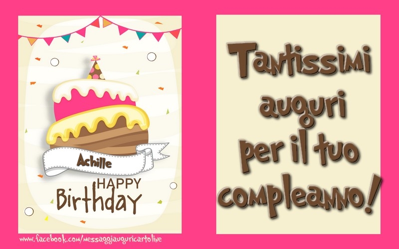 Cartoline di compleanno - Torta | Tantissimi  auguri  per il tuo  compleanno! Achille