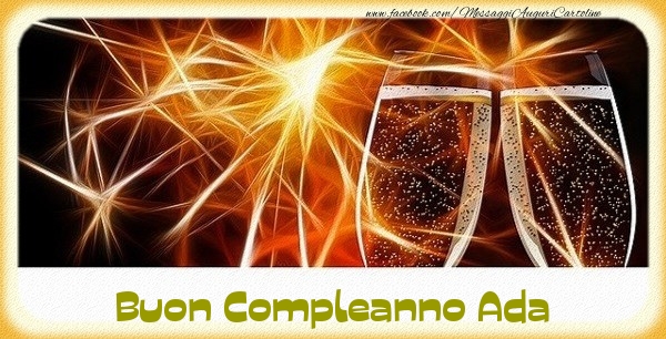 Cartoline di compleanno - Champagne | Buon Compleanno Ada