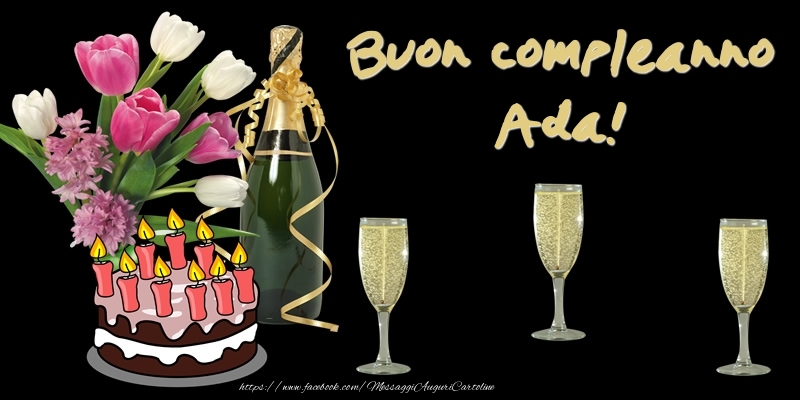 Cartoline di compleanno -  Torta e Fiori: Buon Compleanno Ada!