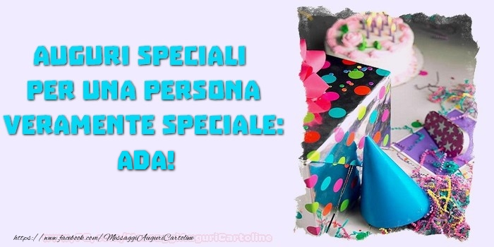 Cartoline di compleanno - Regalo & Torta | Auguri speciali  per una persona veramente speciale, Ada