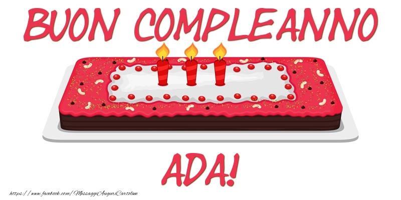 Cartoline di compleanno - Torta | Buon Compleanno Ada!