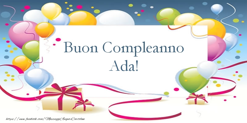 Cartoline di compleanno - Palloncini & Regalo | Buon Compleanno Ada