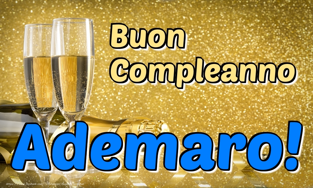  Cartoline di compleanno - Champagne | Buon Compleanno Ademaro!