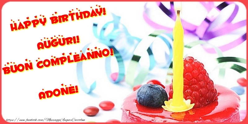 Cartoline di compleanno - Torta | Happy birthday! Auguri! Buon Compleanno! Adone