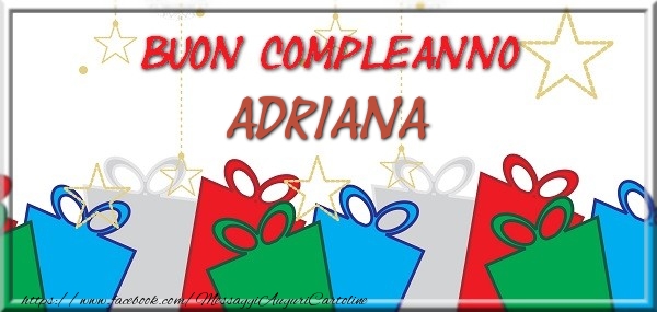 Cartoline di compleanno - Regalo | Buon compleanno Adriana