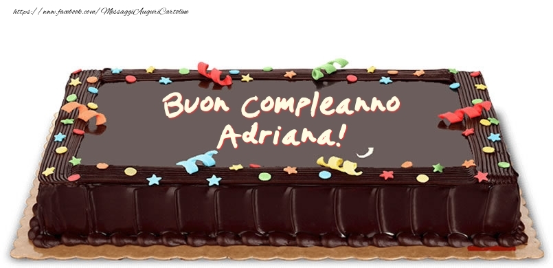 Cartoline di compleanno -  Torta di compleanno per Adriana!
