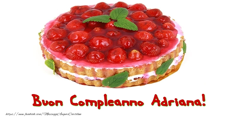 Cartoline di compleanno - Torta | Buon Compleanno Adriana!