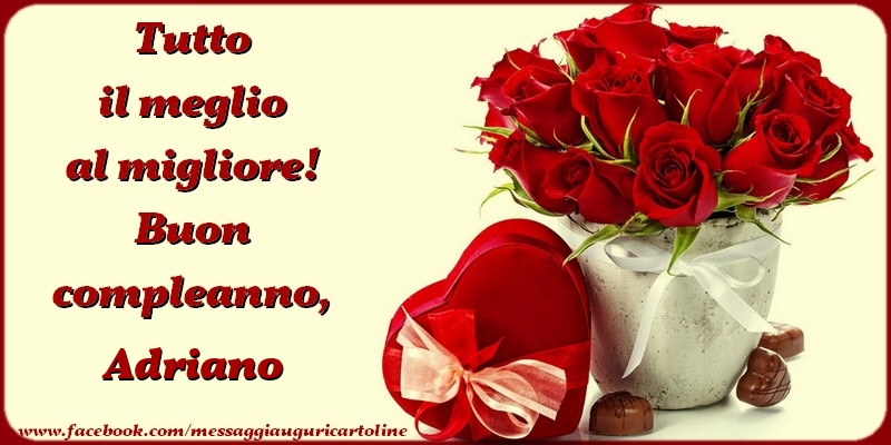 Cartoline di compleanno - Mazzo Di Fiori & Regalo & Rose | Tutto il meglio al migliore! Buon compleanno, Adriano