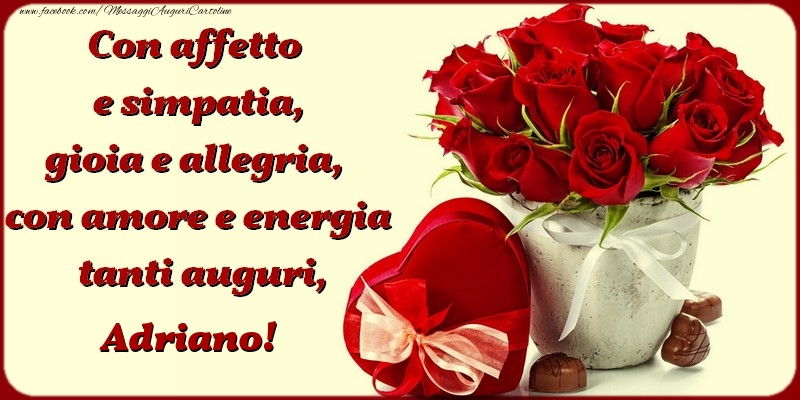 Cartoline di compleanno - Mazzo Di Fiori & Regalo & Rose | Con affetto e simpatia, gioia e allegria, con amore e energia, tanti auguri, Adriano