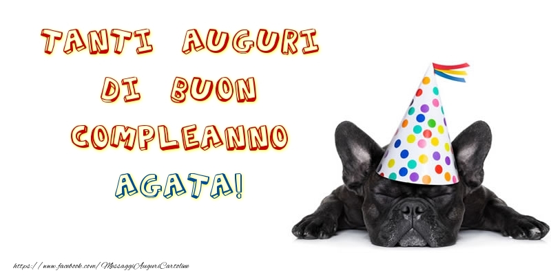 Cartoline di compleanno - Tanti Auguri di Buon Compleanno Agata!
