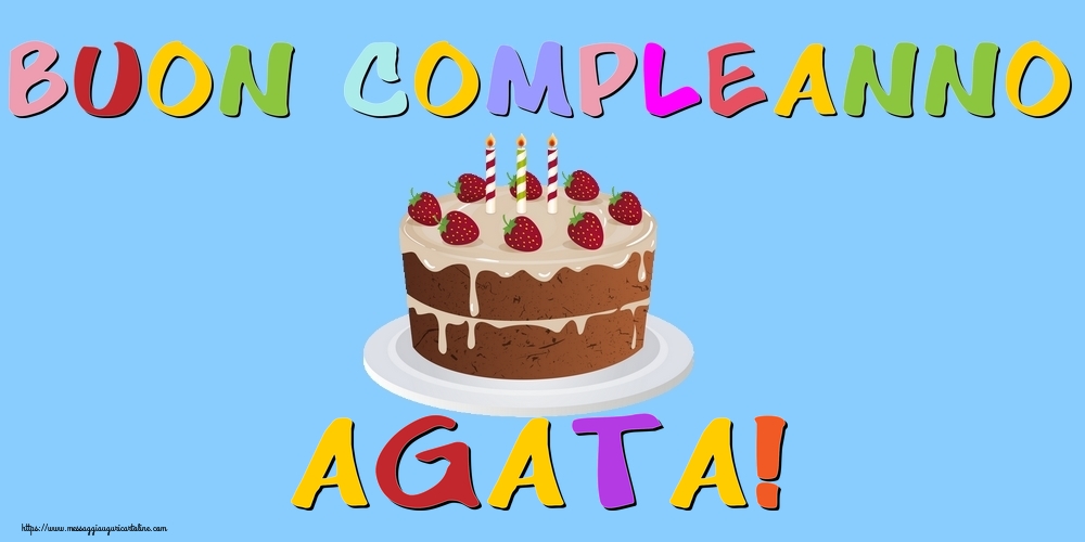 Cartoline di compleanno - Buon Compleanno Agata!