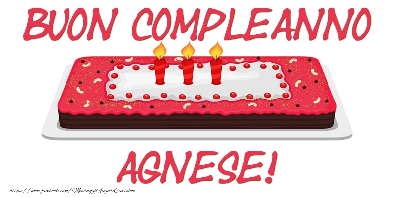 Cartoline di compleanno - Torta | Buon Compleanno Agnese!