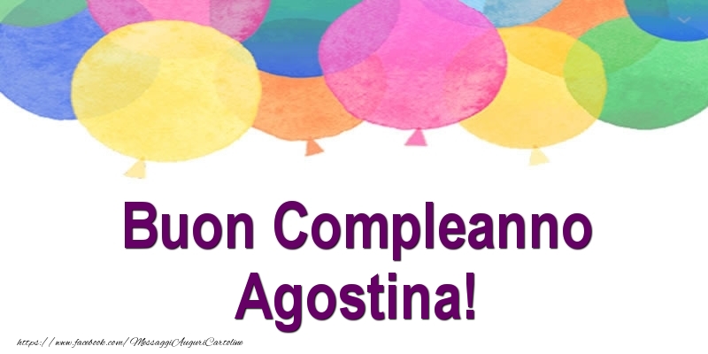 Cartoline di compleanno - Palloncini | Buon Compleanno Agostina!