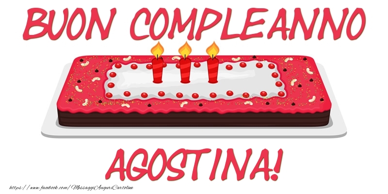 Cartoline di compleanno - Buon Compleanno Agostina!