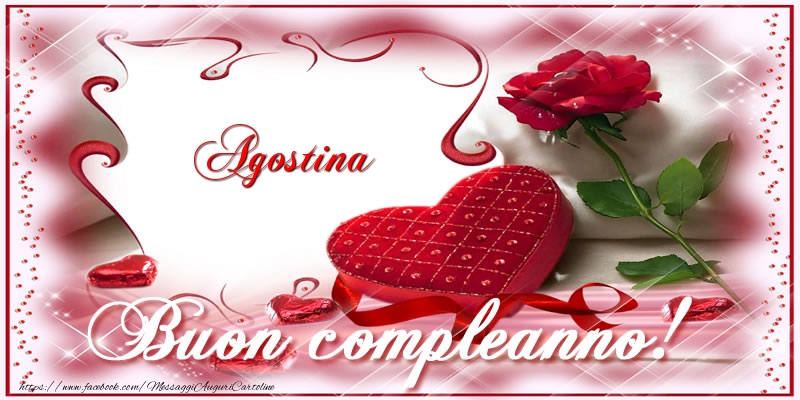 Cartoline di compleanno - Regalo & Rose | Agostina Buon Compleanno Amore!