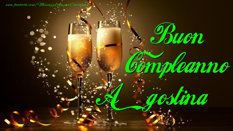 Cartoline di compleanno - Champagne | Buon Compleanno Agostina