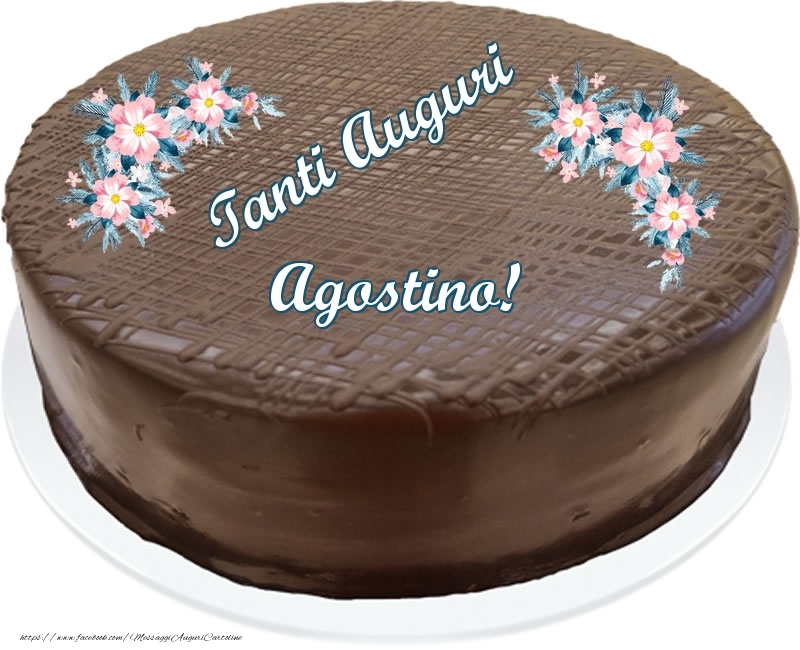 Cartoline di compleanno -  Tanti Auguri Agostino! - Torta al cioccolato