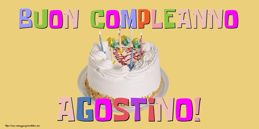 Cartoline di compleanno - Torta | Buon Compleanno Agostino!