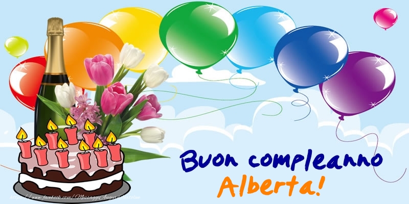Cartoline di compleanno - Champagne & Palloncini & Torta | Buon Compleanno Alberta!