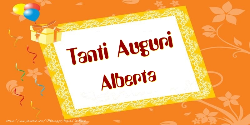 Cartoline di compleanno - Palloncini & Regalo | Tanti Auguri Alberta
