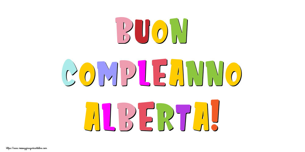 Cartoline di compleanno - Messaggi | Buon compleanno Alberta!
