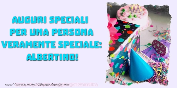 Cartoline di compleanno - Regalo & Torta | Auguri speciali  per una persona veramente speciale, Albertino