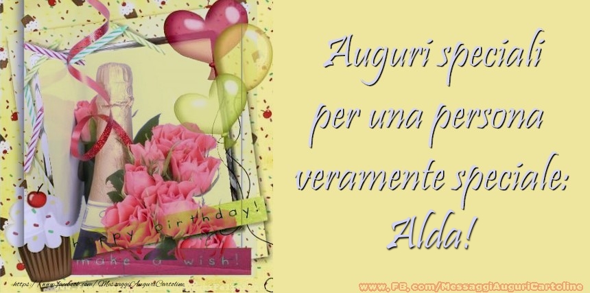 Cartoline di compleanno - Champagne & Cuore & Fiori & Palloncini | Auguri speciali per una persona  veramente speciale: Alda