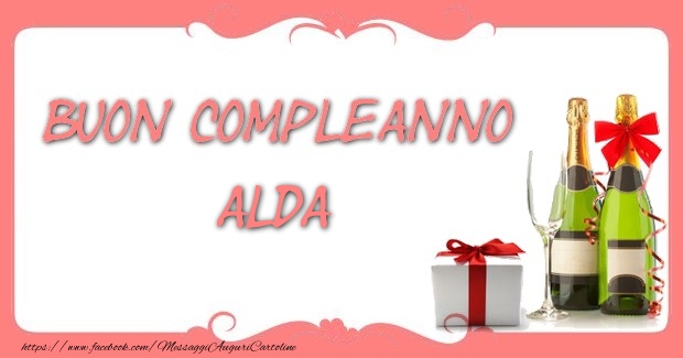 Cartoline di compleanno - Champagne & Regalo | Buon compleanno Alda