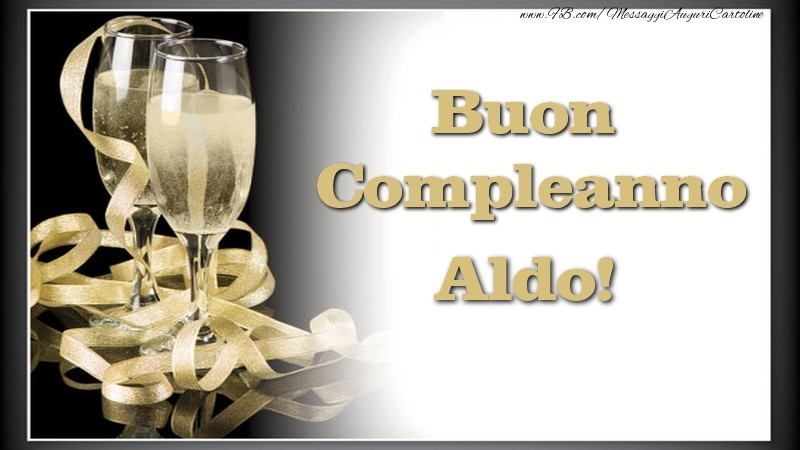 Cartoline di compleanno - Champagne | Buon Compleanno, Aldo