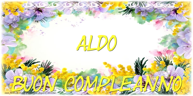 Cartoline di compleanno - Buon Compleanno Aldo