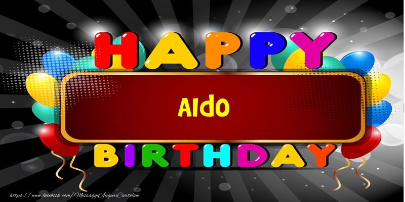  Cartoline di compleanno - Palloncini | Happy Birthday Aldo