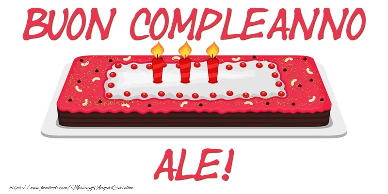 Cartoline di compleanno - Torta | Buon Compleanno Ale!