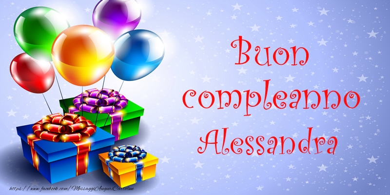 Cartoline di compleanno - Palloncini & Regalo | Buon compleanno Alessandra