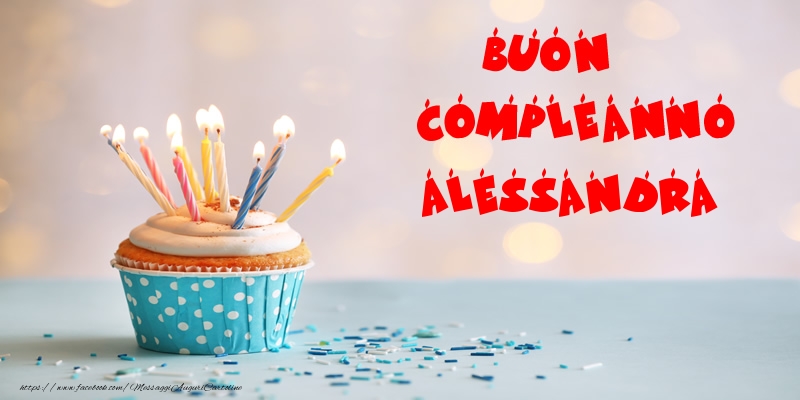 Cartoline di compleanno - Buon compleanno Alessandra