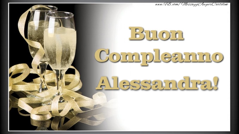Cartoline di compleanno - Champagne | Buon Compleanno, Alessandra