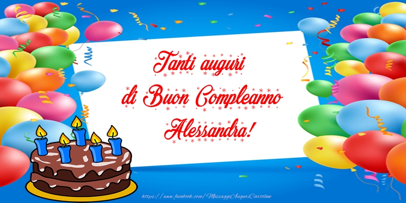 Cartoline di compleanno - Palloncini & Torta | Tanti auguri di Buon Compleanno Alessandra!