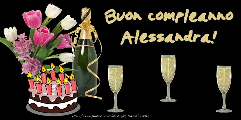 Cartoline di compleanno -  Torta e Fiori: Buon Compleanno Alessandra!