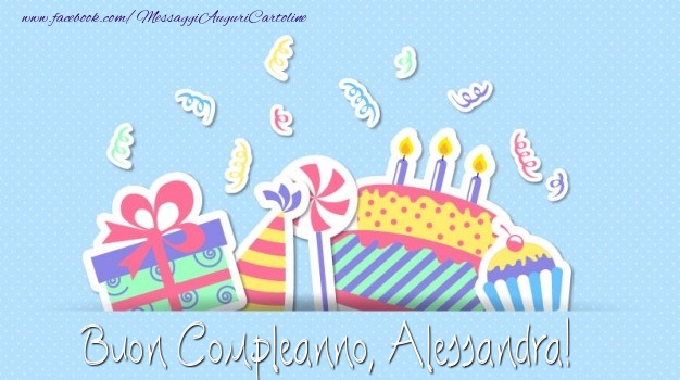 Cartoline di compleanno - Regalo & Torta | Buon Compleanno, Alessandra!