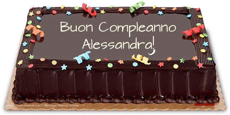 Cartoline di compleanno -  Torta Buon Compleanno Alessandra!