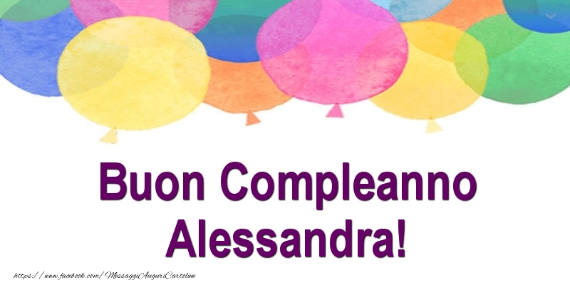 Cartoline di compleanno - Palloncini | Buon Compleanno Alessandra!