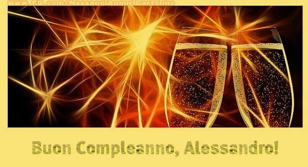 Cartoline di compleanno - Champagne | Buon Compleanno, Alessandro