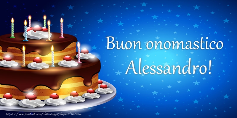 Cartoline di compleanno - Torta | Buon onomastico Alessandro!