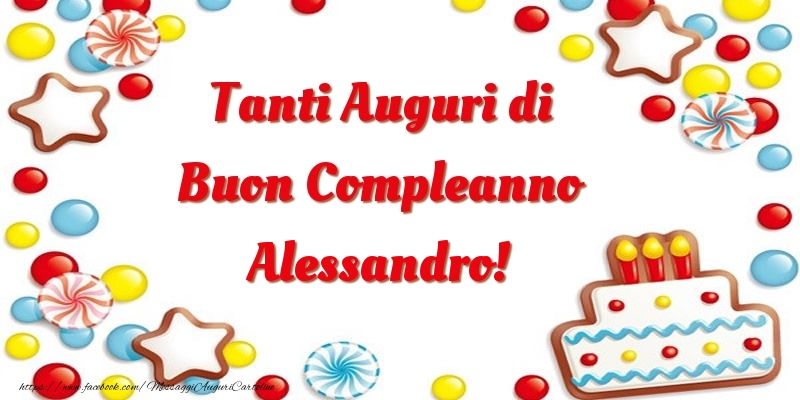 Cartoline di compleanno - Palloncini & Torta | Tanti Auguri di Buon Compleanno Alessandro!