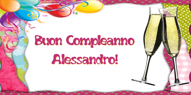 Cartoline di compleanno - Buon Compleanno Alessandro!