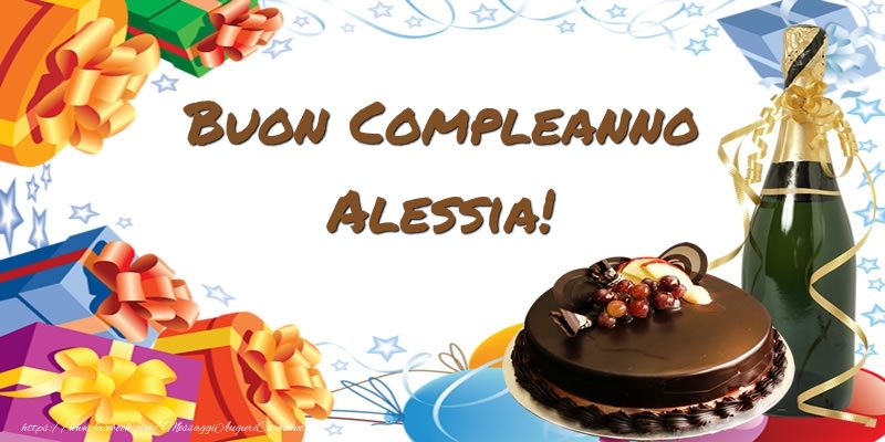 Cartoline di compleanno - Champagne & Regalo & Torta | Buon Compleanno Alessia!