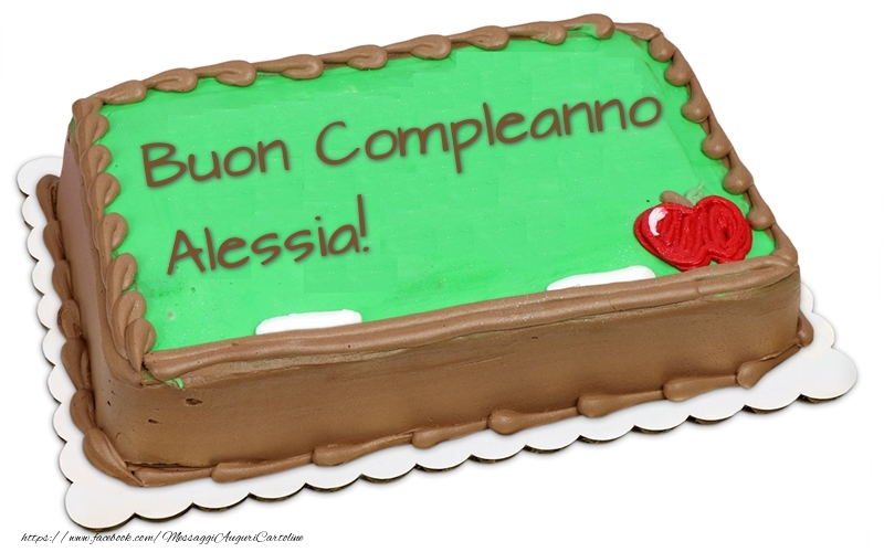 Cartoline di compleanno -  Buon Compleanno Alessia! - Torta